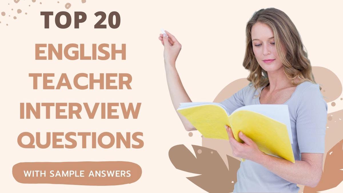 Top 20 English Teacher Interview Questions and Answers for 2022