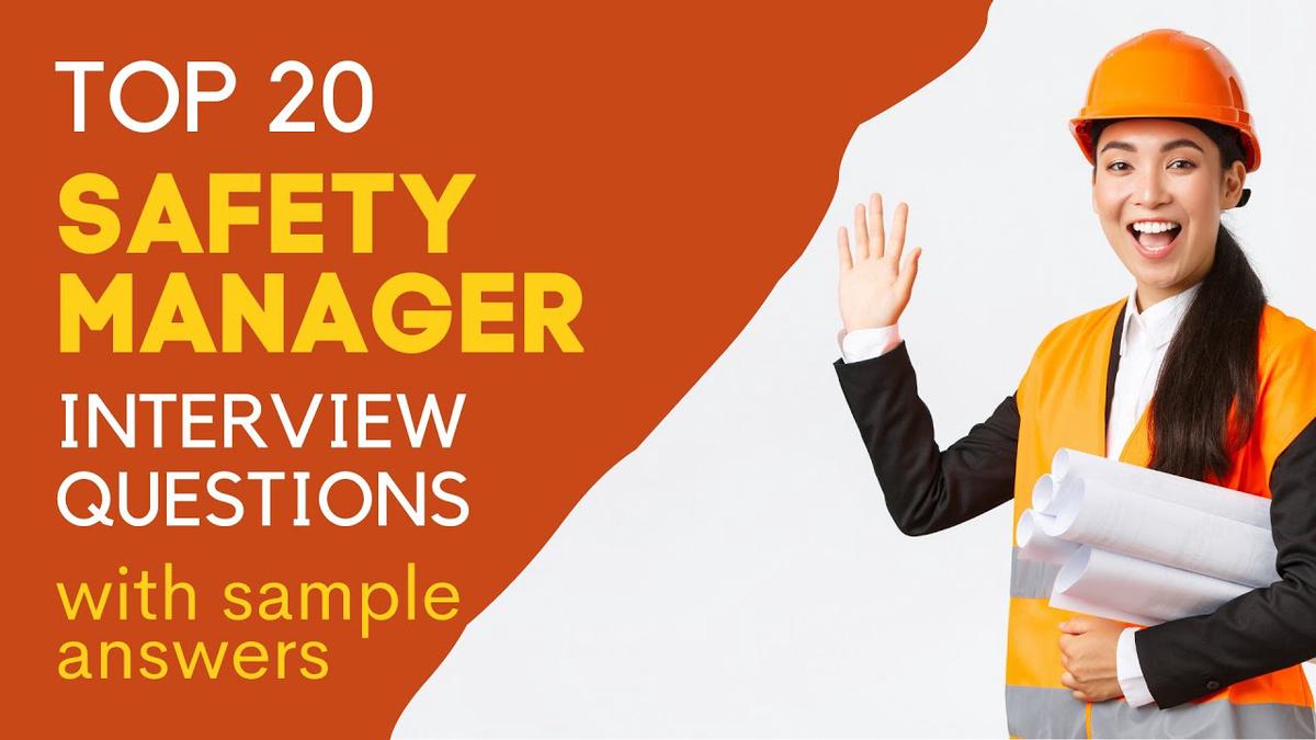 Top 20 Safety Manager Interview Questions and Answers for 2022