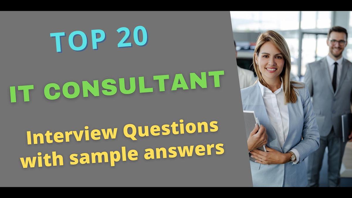 Top 20 IT Consultant Interview Questions and Answers for 2022