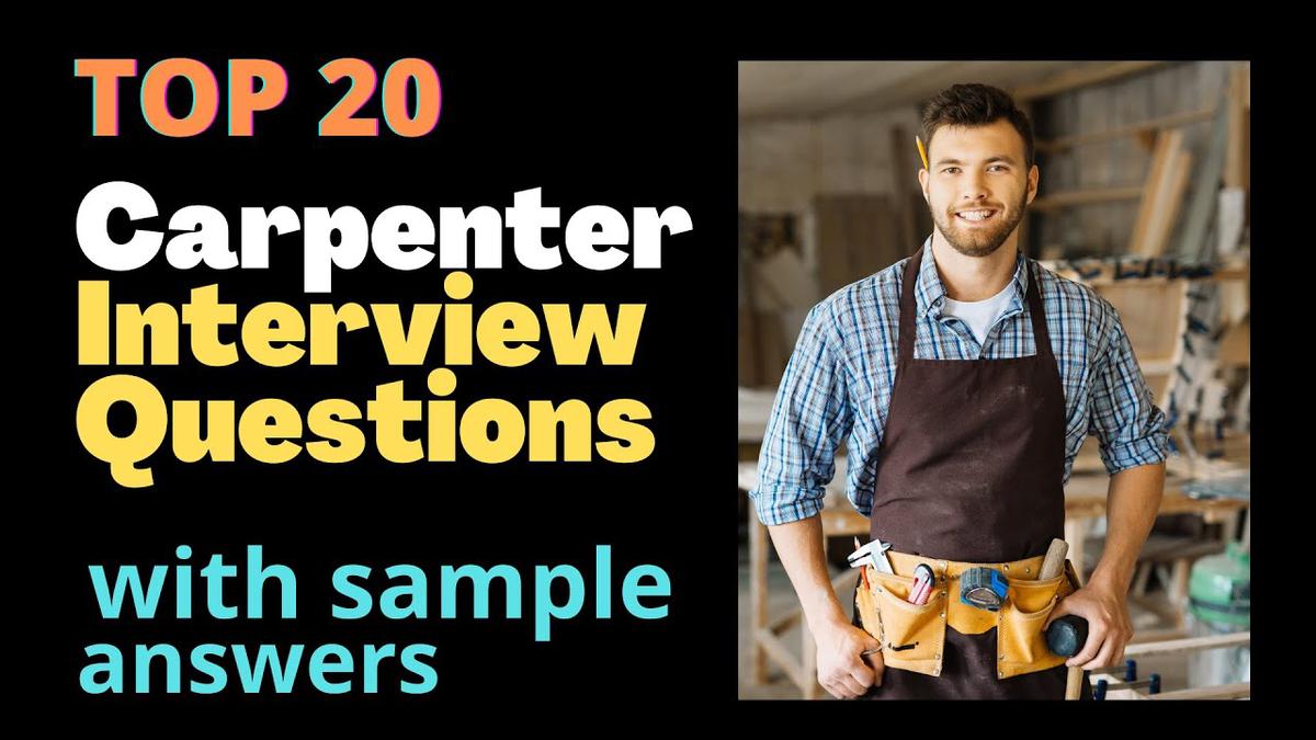 Top 20 Carpenter Interview Questions and Answers for 2022