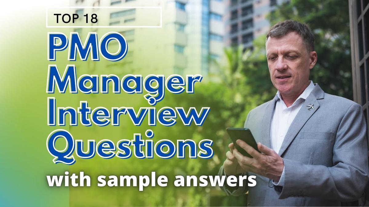 Top 18 PMO Manager Interview Questions And Answers For 2022 Top 18 PMO Manager Interview Questions And Answers For 2022