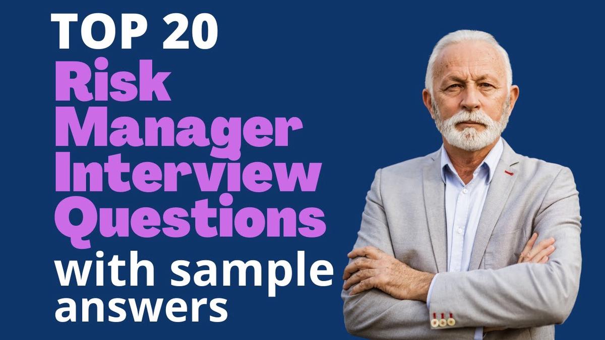 'Video thumbnail for Top 20 Risk Manager Interview Questions with Sample Answers for 2022'