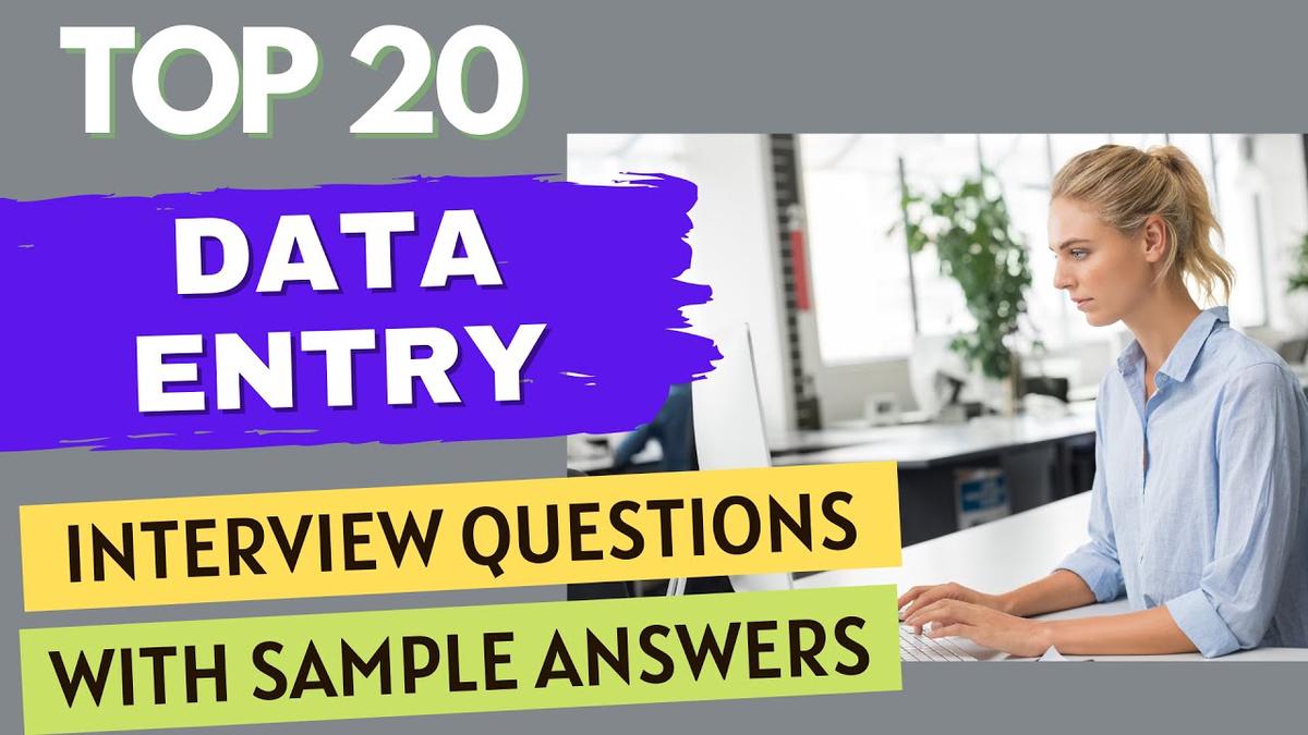 Top 20 data entry interview questions and answers for 2022