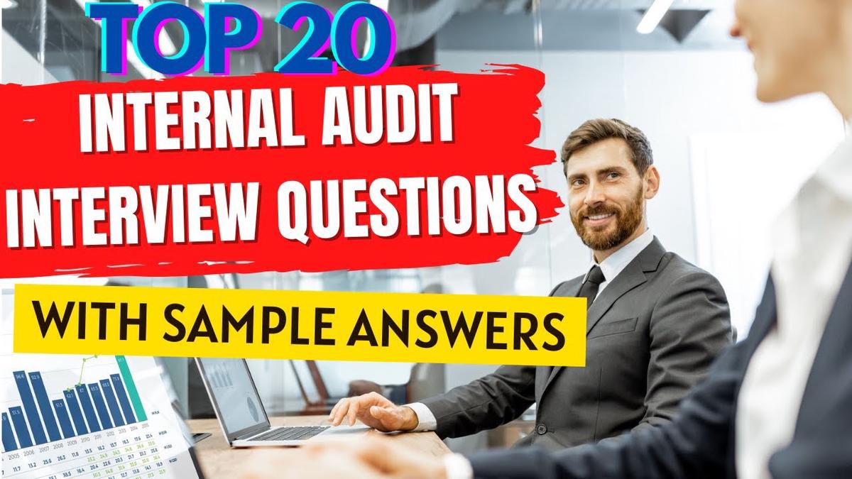 'Video thumbnail for Top 20 Internal Audit Interview Questions and Answers for 2022'