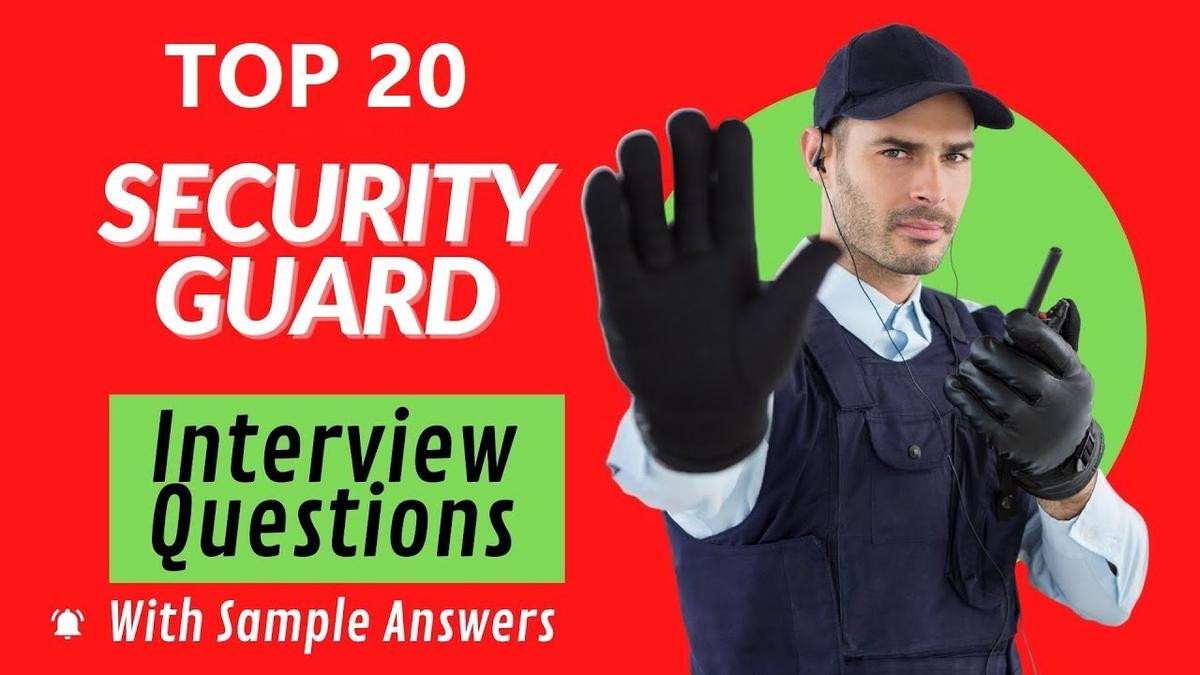 'Video thumbnail for Top 20 Security Guard Interview Questions and Answers for 2022'