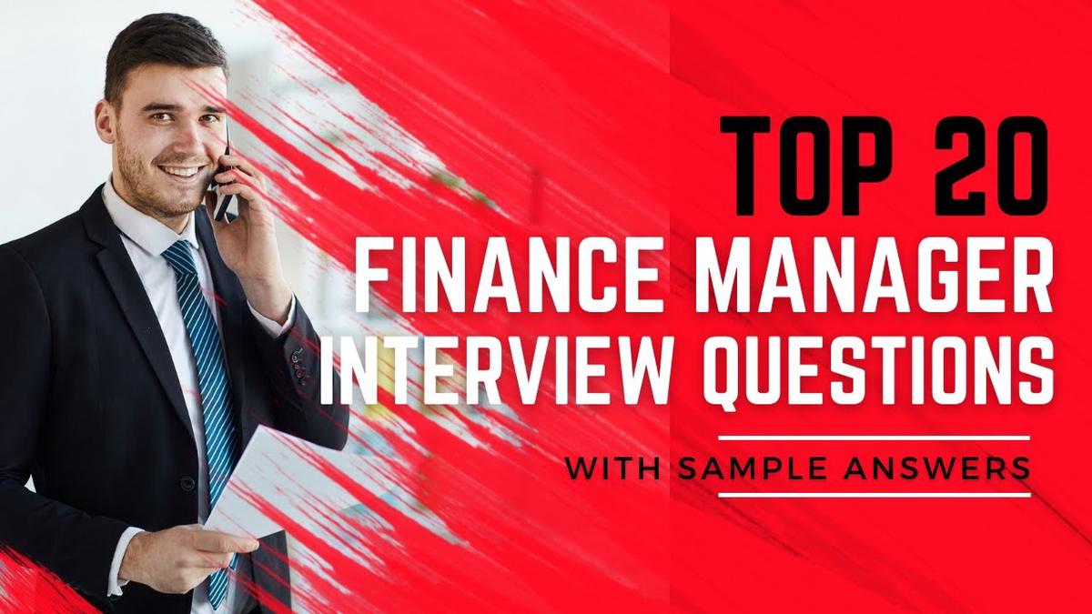 'Video thumbnail for Top 20 Finance Manager Interview Questions with Sample Answers for 2022'