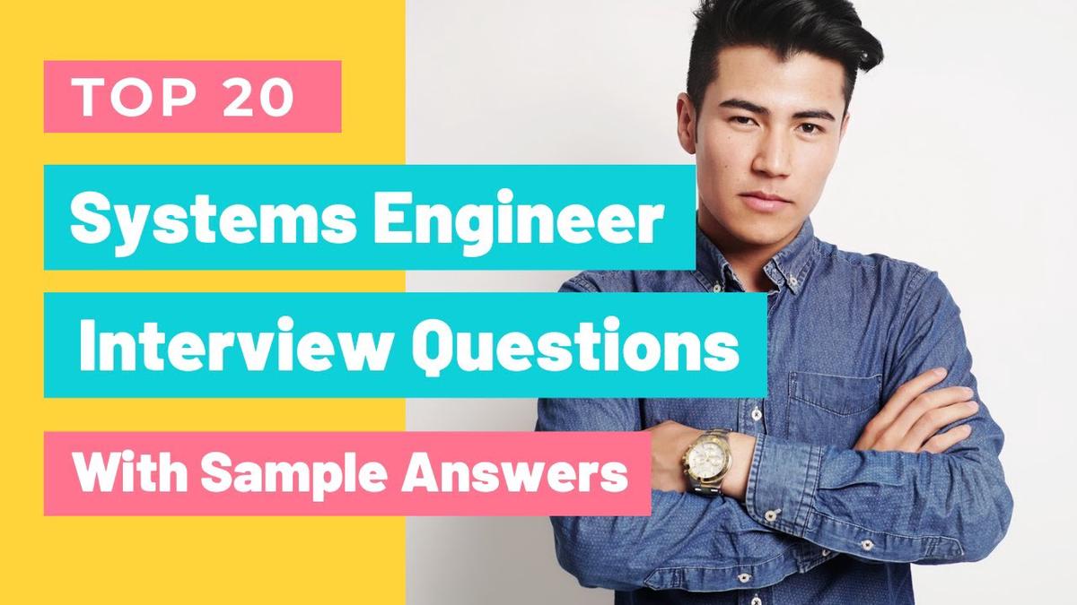 'Video thumbnail for Top 20 Systems Engineer Interview Questions and Answers for 2022'