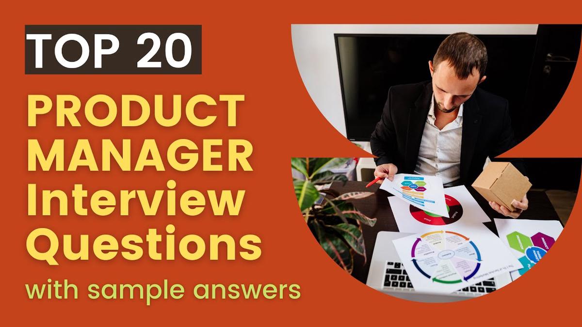 'Video thumbnail for Top 20 Product Manager Interview Questions and Answers for 2022'