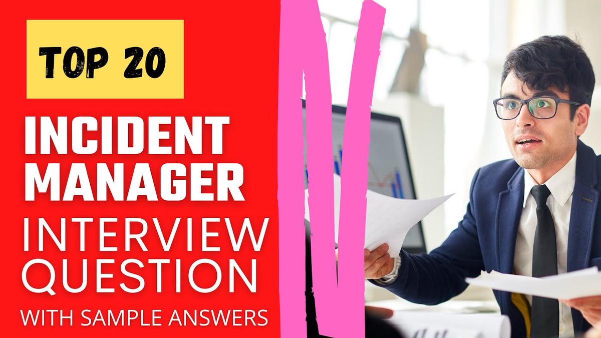 Top 20 Incident Manager Interview Questions and Answers for 2022