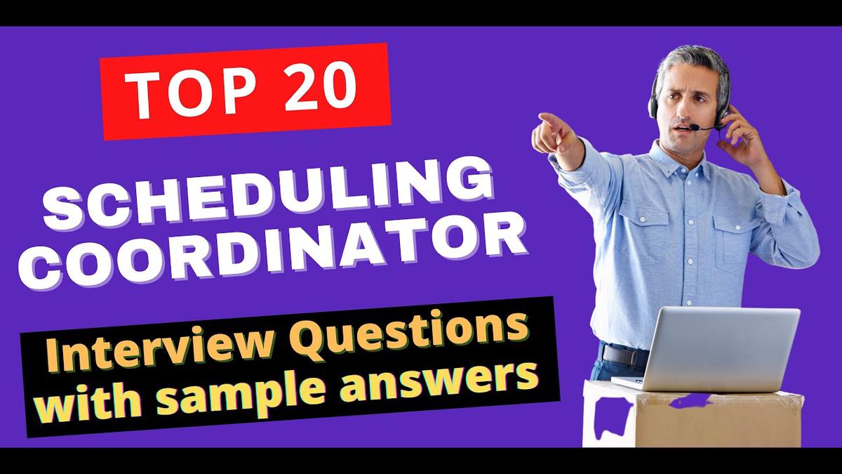 'Video thumbnail for Top 20 Scheduling Coordinator Interview Questions & Answers for 2022'