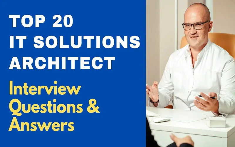 IT Solutions Architect Interview Questions & Answers