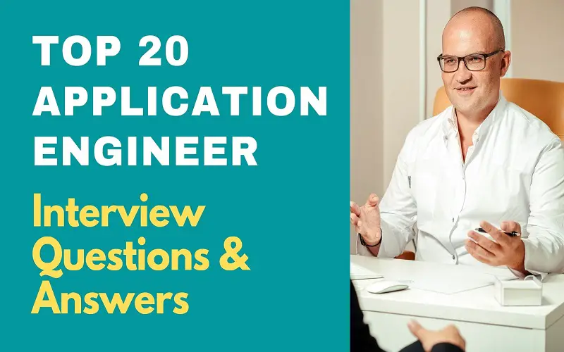 Application Engineer Interview Questions & Answers