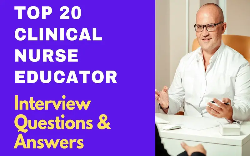 Clinical Nurse Educator Interview Questions & Answers