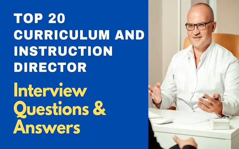 Curriculum and Instruction Director Interview Questions and Answers