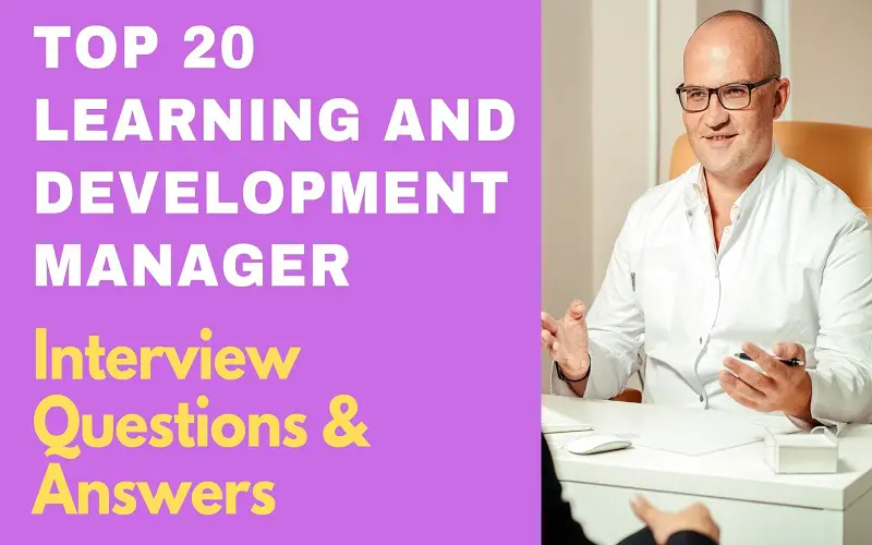 Learning and Development Manager Interview Questions & Answers