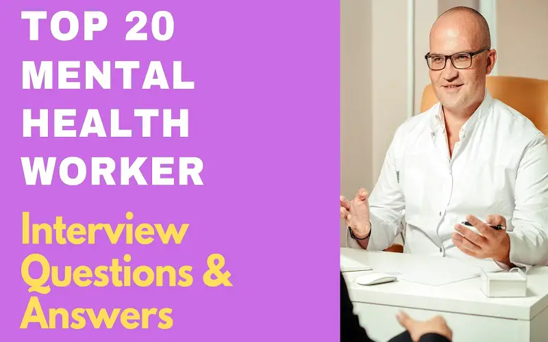 Mental Health Worker Interview Questions and Answers