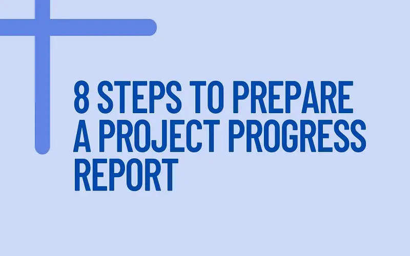 Steps to Prepare a Project Progress Report