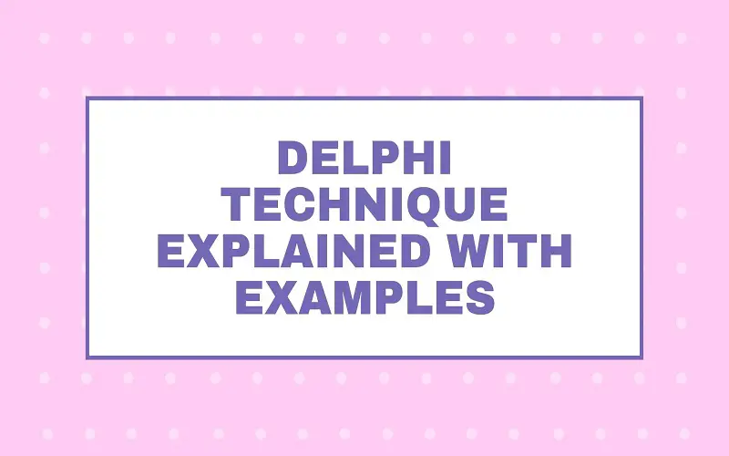 Delphi Technique Explained