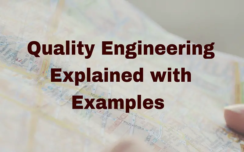 Quality Engineering Explained