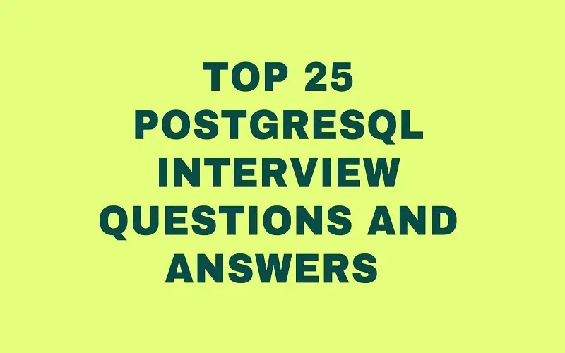 PostgreSQL Interview Questions and Answers