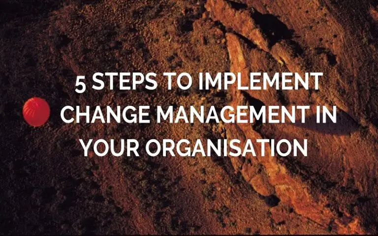 5 Steps to Implement Change Management in Your Organisation ...