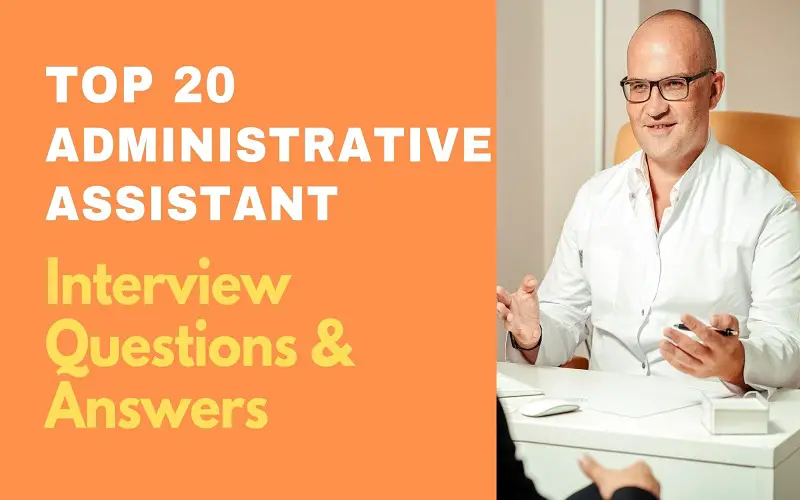 Administrative Assistant Interview Questions and Answers