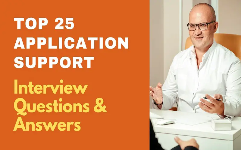 Application Support Interview Questions and Answers