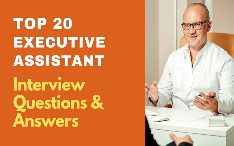 Executive Assistant Interview Questions and Answers