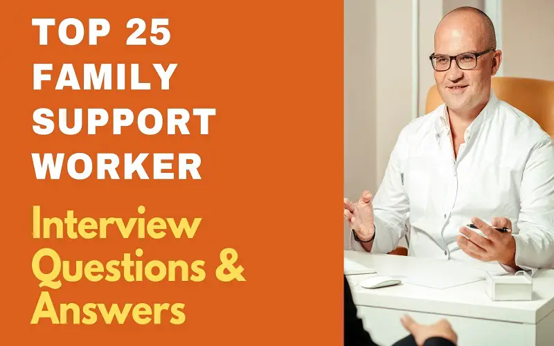 Family Support Worker Interview Questions and Answers