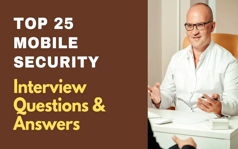 Mobile Security Interview Questions and Answers