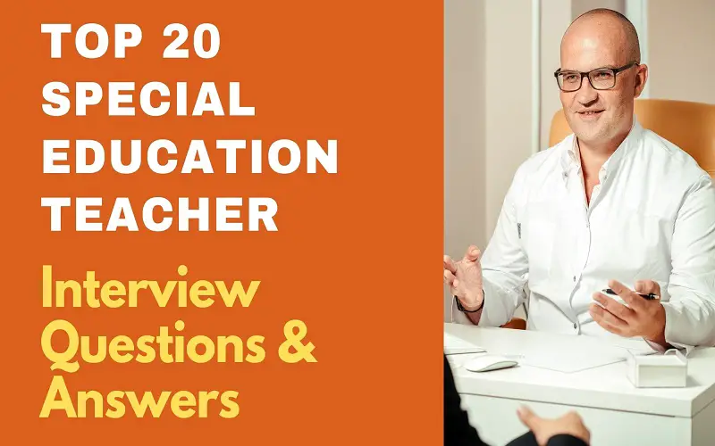 Special Education Teacher Interview Questions and Answers