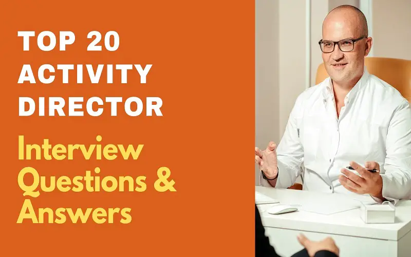 Activity Director Interview Questions & Answers