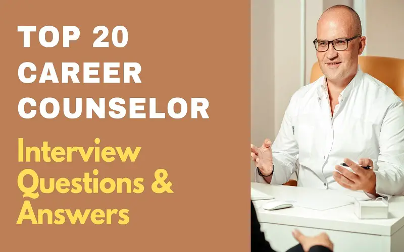 Career Counselor Interview Questions and Answers