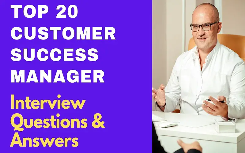 Customer Success Manager Interview Questions and Answers