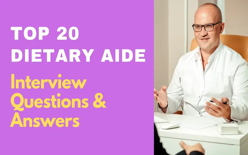 Dietary Aide Interview Questions and Answers