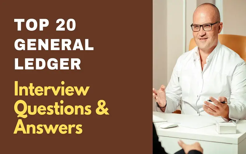 General Ledger Interview Questions and Answers