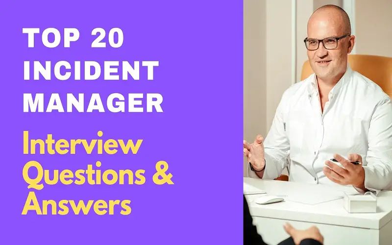 Incident Manager Interview Questions and Answers
