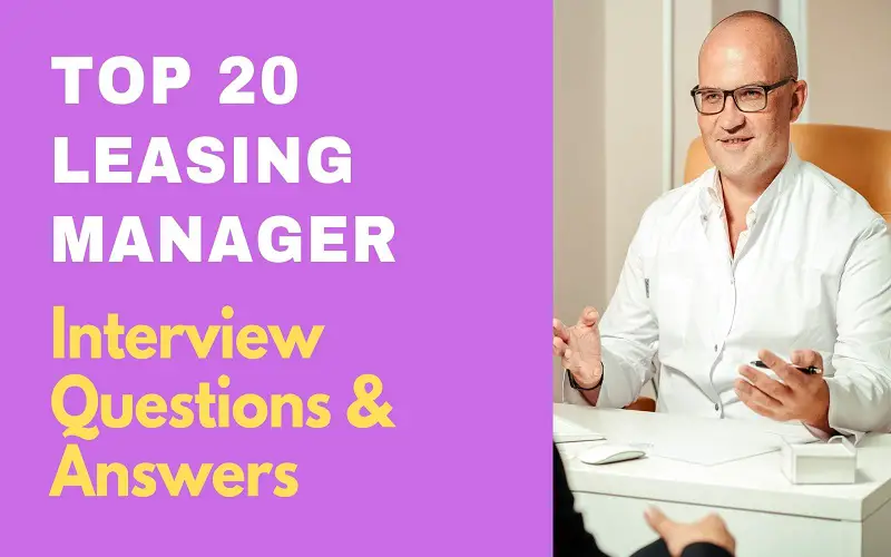 Leasing Manager Interview Question and Answers