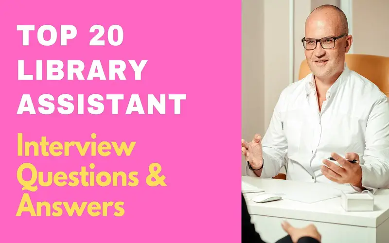 Library Assistant Interview Questions and Answers