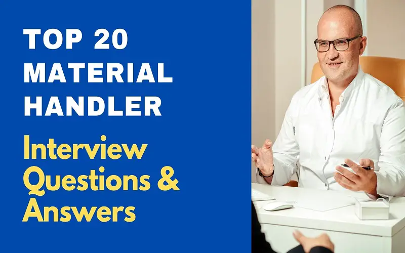 Material Handler Interview Questions and Answers