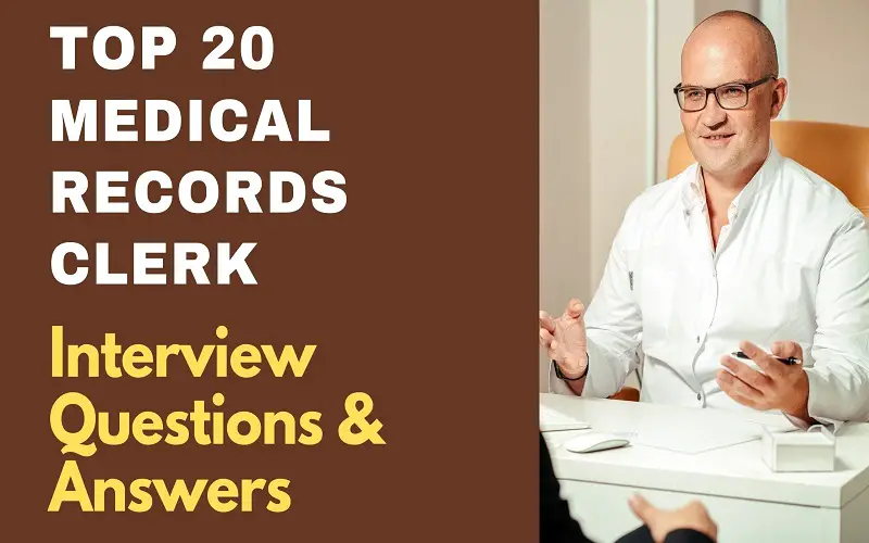 Medical Records Clerk Interview Questions and Answers