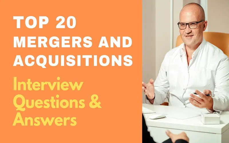 Mergers and Acquisitions Interview Questions and Answers