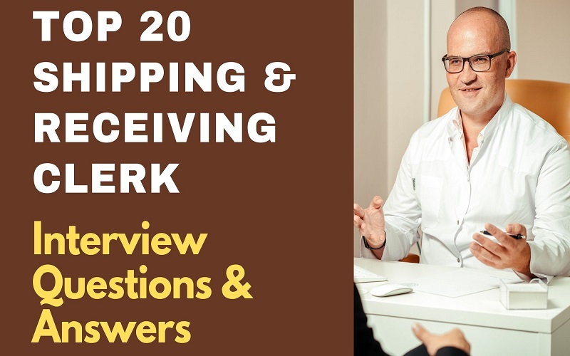 Shipping and Receiving Clerk Interview Questions & Answers