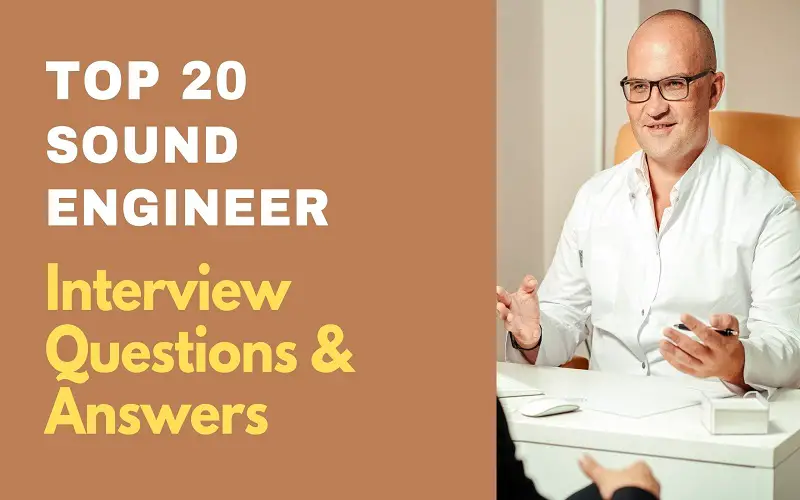 Sound Engineer Interview Questions and Answers