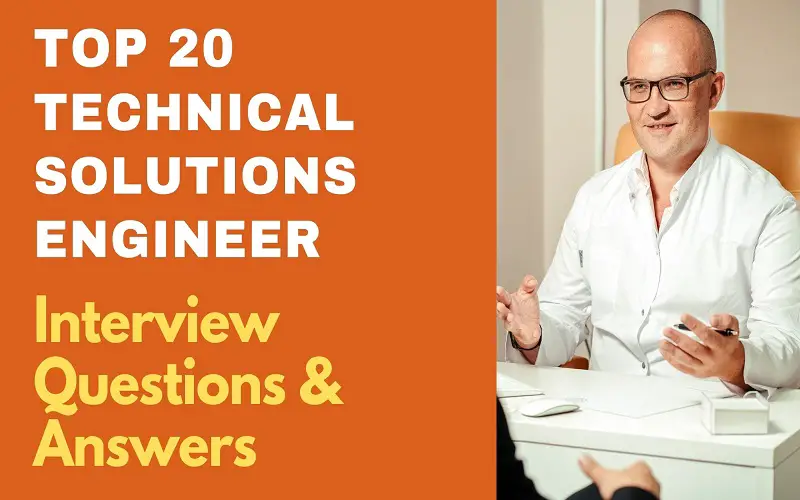 Technical Solutions Engineer Interview Questions & Answers