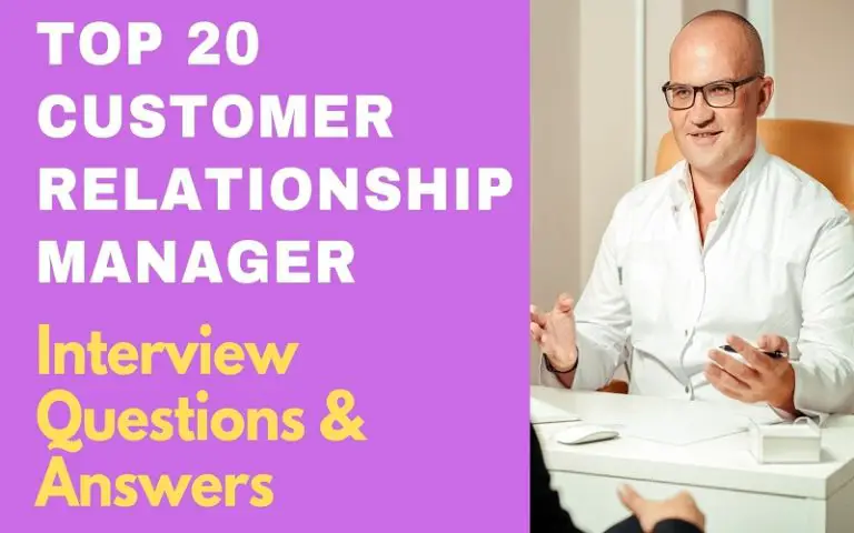 Top 20 Customer Relationship Manager Interview Questions Answers 2024 