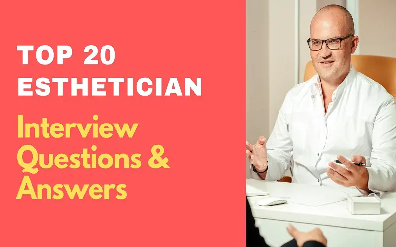 Esthetician Interview Questions & Answers