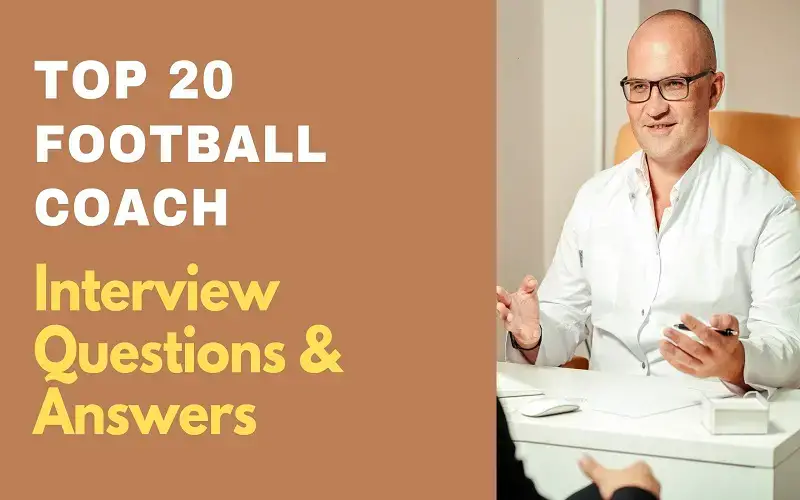 Top 20 Football Coach Interview Questions & Answers in 2023 –  ProjectPractical