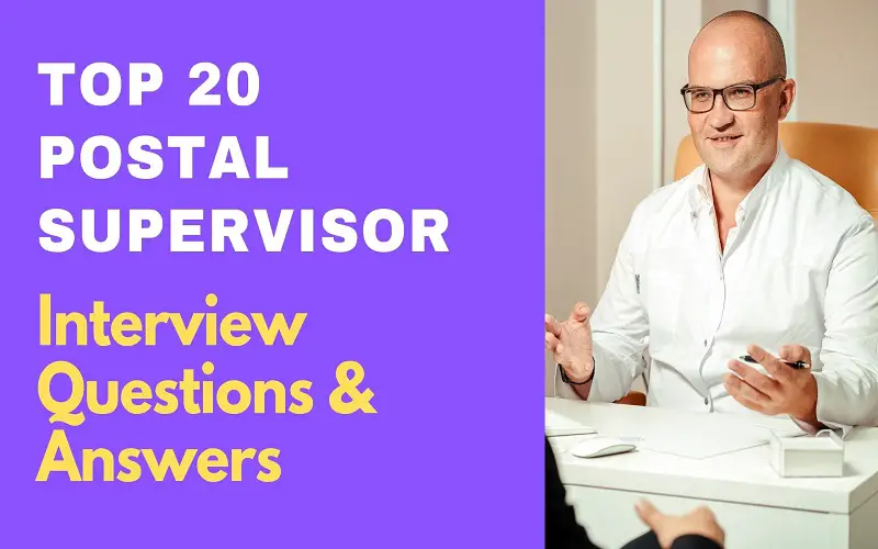 Postal Supervisor Interview Questions & Answers