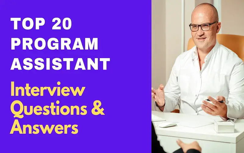 Program Assistant Interview Questions & Answers